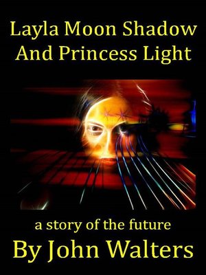 cover image of Layla Moon Shadow and Princess Light